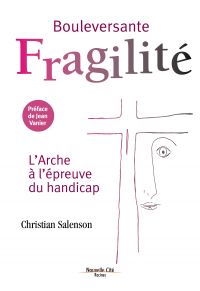 Bouleversante fragilité