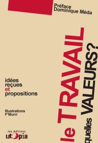 Le travail, quelles valeurs ?