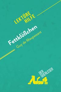 Fettklößchen von Guy de Maupassant (Lektürehilfe)