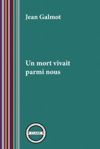 Un mort vivait parmi nous