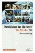 Mondialisation des résistances: l'état des luttes 2002