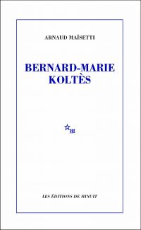 Bernard-Marie Koltès