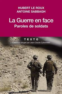 La guerre en face : paroles de soldats