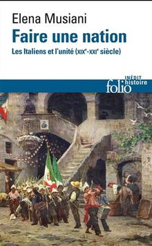 Faire une nation : les Italiens et l'unité (XIXe-XXIe siècle)