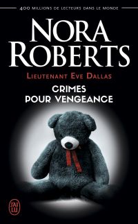 Lieutenant Eve Dallas (Tome 37,5) - Crimes pour vengeance