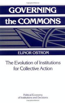 Governing the common: the evolution of institutions f