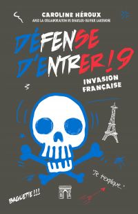 Défense d'entrer! Volume 9, Invasion française