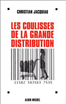 Les coulisses de la grande distribution