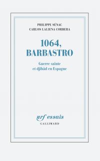 1064, Barbastro. Guerre sainte et djihâd en Espagne