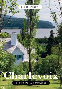 Charlevoix, une tradition d'accueil