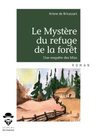 Le Mystère du refuge de la forêt