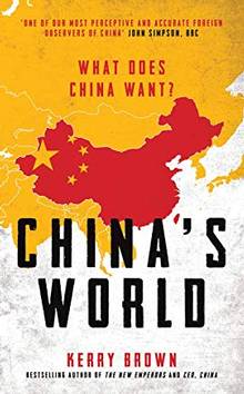 China's World: What Does China Want?