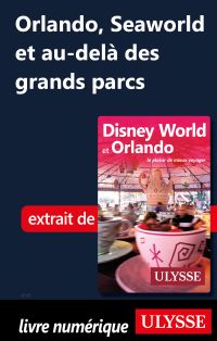 Orlando, Seaworld et au-delà des grands parcs