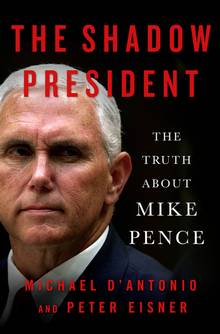 The Shadow President, The Truth About Mike Pence