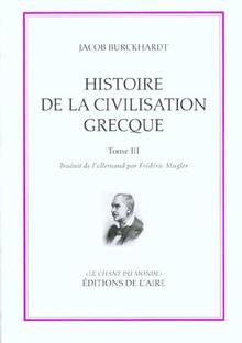 Histoire de la civilisation grecque - Tome III