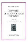 Histoire de la civilisation grecque - Tome IV