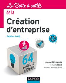 La boîte à outils de la création d'entreprise : 64 outils & méthodes: 6e éd.