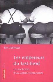 Empereurs du fast-food, Les: Le cauchemar d'un système tentaculai