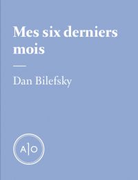 Mes six derniers mois: Dan Bilefsky