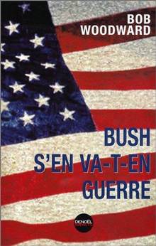 Bush s'en va-t-en guerre