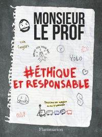 Monsieur Le Prof. #Éthique et Responsable