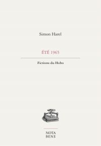 Été 1965. Fictions du Hobo