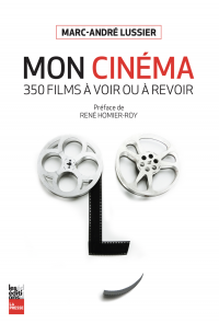 Mon cinéma : 350 films à voir ou à revoir