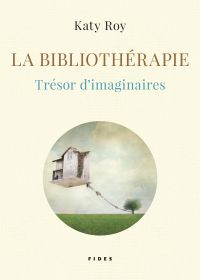 La bibliothérapie, trésor d'imaginaires