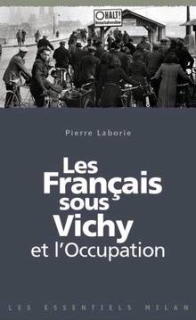 Français sous Vichy, Les: et l'occupation