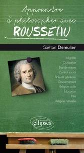 Apprendre à philosopher avec Rousseau 