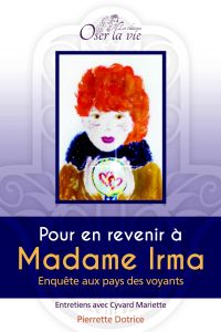 Pour en revenir à Madame Irma