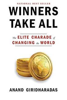 Winners Take All: the Elite Charade of Changing the World