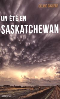 Un été en Saskatchewan