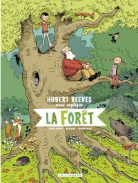 Hubert Reeves nous explique : Volume 2, La forêt