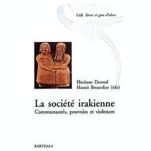 Société irakienne, La: communautés, pouvoirs et violences