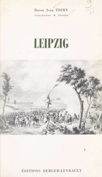 Leipzig, 30 juin - 7 novembre 1813