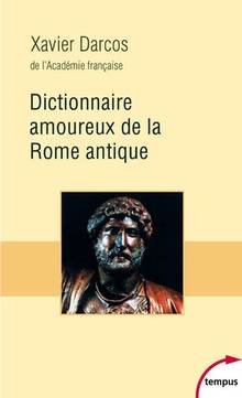 Dictionnaire amoureux de la Rome antique