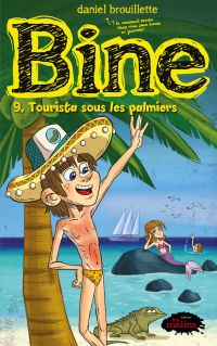 Bine tome 9: Tourista sous les palmiers