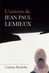 L'univers de Jean Paul Lemieux