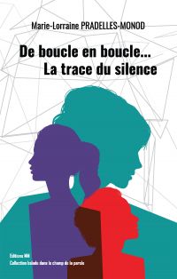 De boucle en boucle… La trace du silence