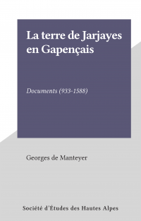 La terre de Jarjayes en Gapençais