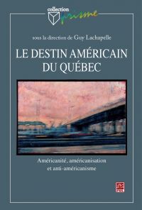 Le destin américain du Québec