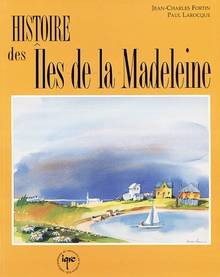 Histoire des Iles-de-la-Madeleine