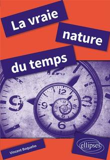 La vraie nature du temps