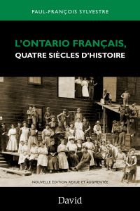 L'Ontario français : quatre siècles d'histoire