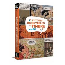 Histoires incroyables du timbre en BD