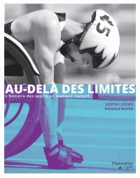 Au-delà des limites : l' histoire des sports en fauteuil roulant