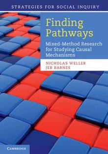 Finding Pathways : Mixed-Method Research for Studying Causal Mechanisms