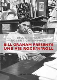 Bill Graham présente : une vie rock'n'roll