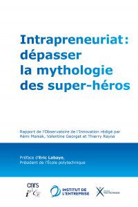 Intrapreneuriat : dépasser la mythologie des super-héros